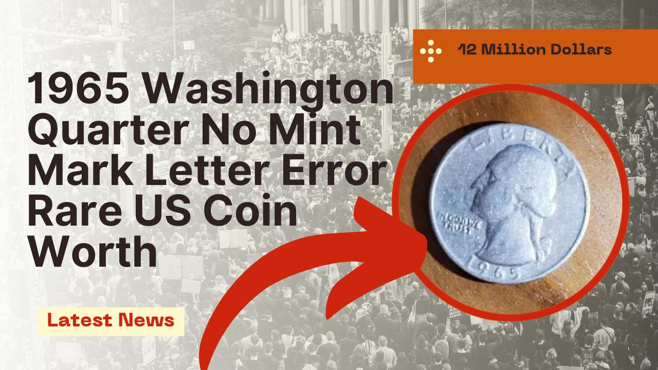 1965 Washington Quarter No Mint Mark Letter Error Rare US Coin Worth 12 Million Dollars